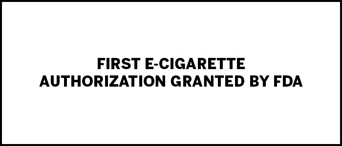tpe-First E-Cigarette Authorization Granted by FDA
